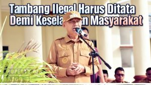 Bupati Pohuwato Tegaskan Tambang Ilegal Harus Ditata Demi Keselamatan Masyarakat