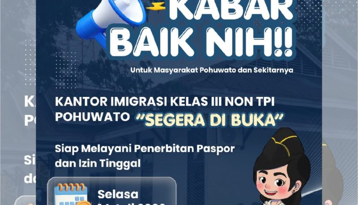 Kantor Imigrasi Kelas III Non TPI Pohuwato Mulai Buka Pelayanan Keimigrasian 14 Juli 2026, Simak Cara Urus Paspor